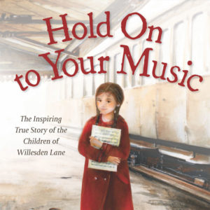 Hold on to Your Music By Mona Golabek and Lee Cohen March Media