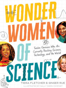 Wonder Women of Science By Tiera Fletcher and Ginger Rue March Media