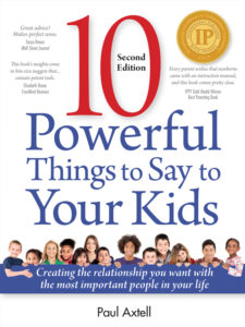 “Ten Powerful Things to Say to Your Kids” (2nd Edition)