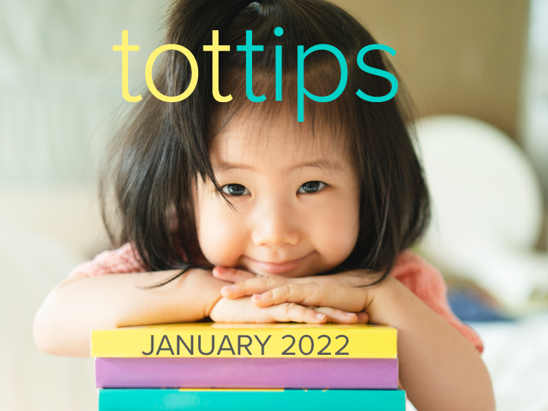 Tot Tips January 2022