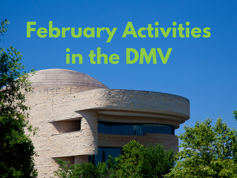 February Activities in the DMV