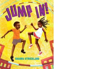 Jump In! By Shadra Strickland 