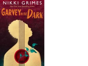 Garvey in the Dark By Nikki Grimes 