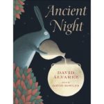 Ancient Night By David Alvarez, with David Bowles 
