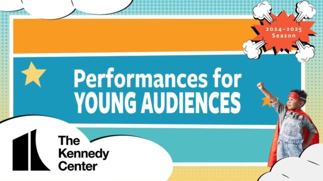 Kennedy Center Performances for Young Audiences 