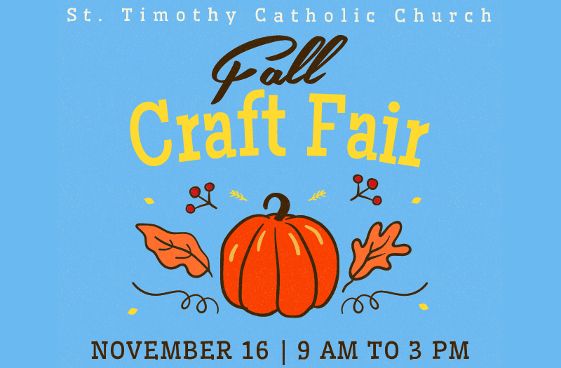 Fall Craft Fair at St. Timothy Catholic Church 