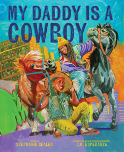 My Daddy Is a Cowboy By Stephanie Seales 