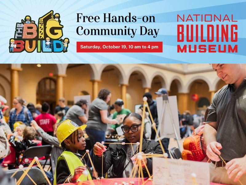 Get ready for a day of creativity, discovery and hands-on fun at The Big Build, hosted by the National Building Museum!