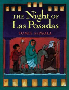 The Night of Las Posadas By Tomie dePaulo Puffin, 2001, $6.99 