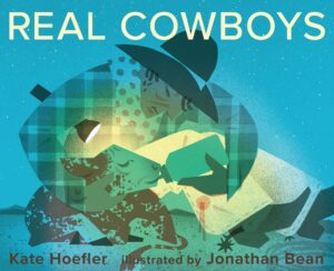 Real Cowboys, by Kate Hoefler