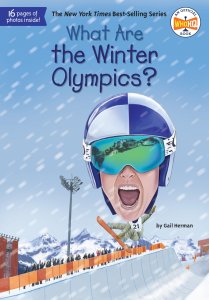 “What Are the Winter Olympics?”
By Gail Herman
Penguin, 2021, $5.99
