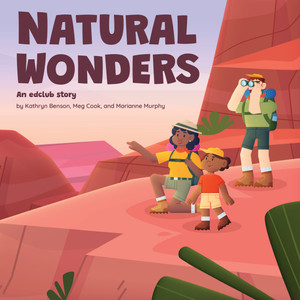 “Natural Wonders”
By Kathryn Benson, Meg Cook and Marianne Murphy
edclub, 2026, $12.99